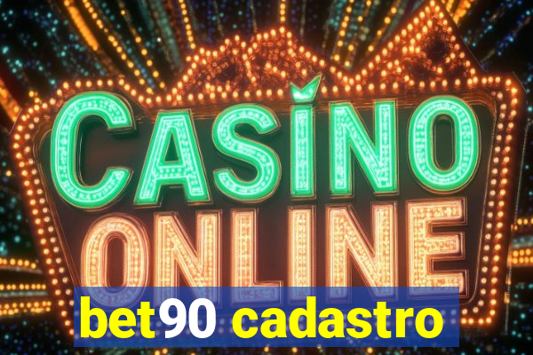 bet90 cadastro